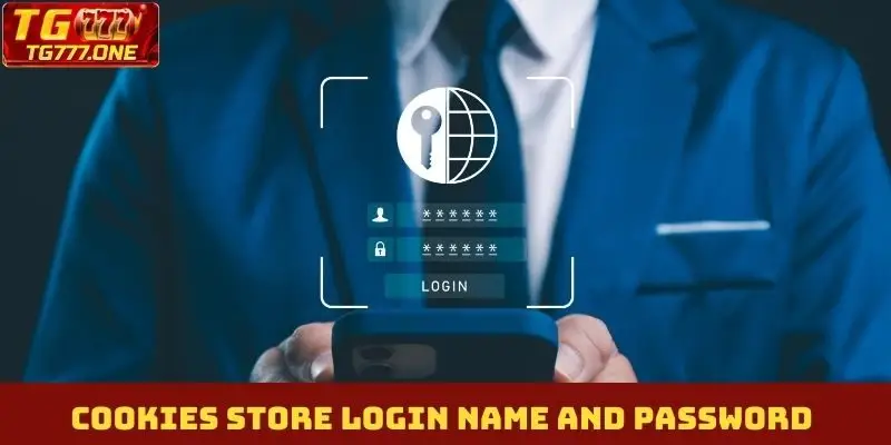 Cookies store login name and password