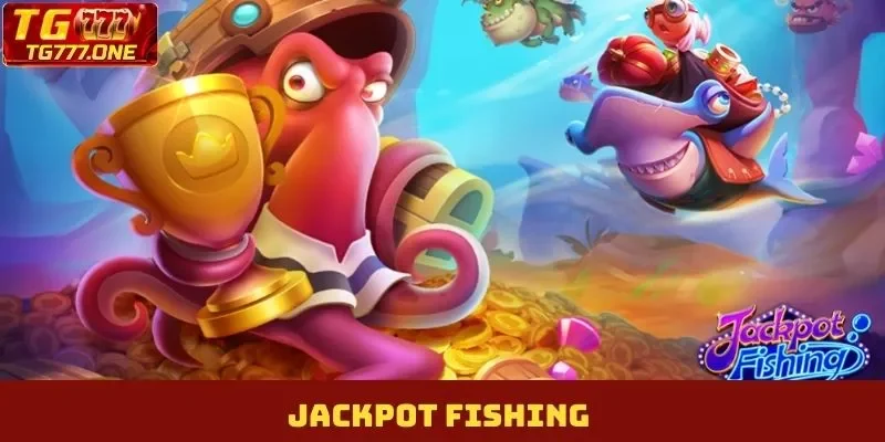 Jackpot Fishing