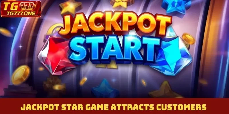 Jackpot Star game attracts customers