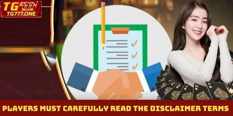 Players must carefully read the Disclaimer terms