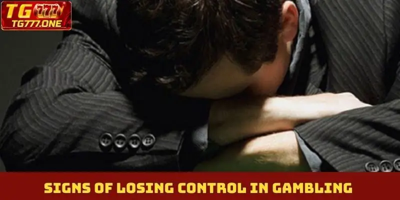 Signs of losing control in gambling